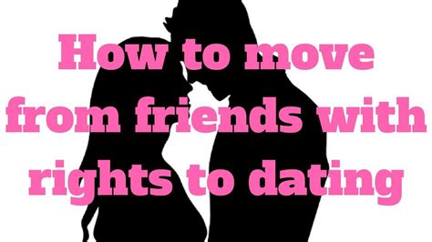 how to move from friendship to dating